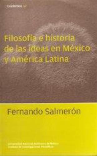 Filosofia E Historia De Las Ideas En Mexico Y America Latina