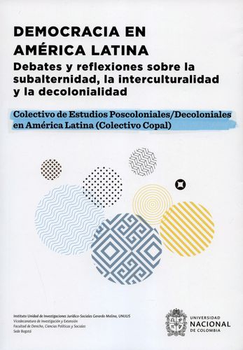 Democracia En America Latina Debates Y Reflexiones Sobre La Subalternidad La Interculturalidad Y La Decolonial