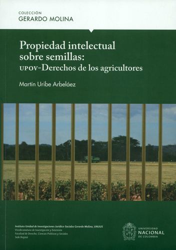 Propiedad Intelectual Sobre Semillas: Upov Derechos De Los Agricultores