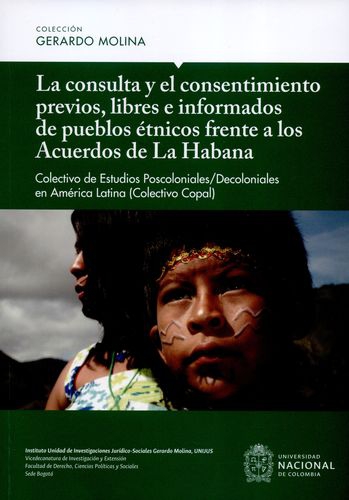 Consulta Y El Consentimiento Previos Libres E Informados De Pueblos Etnicos Frente A Los Acuerdos De La Habana