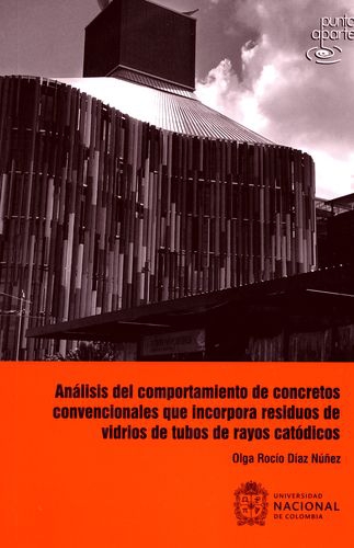 Analisis Del Comportamiento De Concretos Convencionales Que Incorpora Residuos De Vidrios De Tubos De Rayos