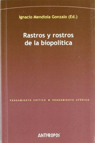 Rastros Y Rostros De La Biopolitica