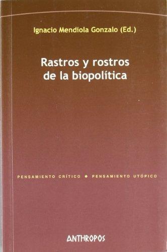 Rastros Y Rostros De La Biopolitica