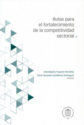 Rutas Para El Fortalecimiento De La Competitividad Sectorial