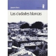 Ciudades Blancas, Las