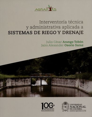 Interventoria Tecnica Y Administrativa Aplicada A Sistemas De Riego Y Drenaje