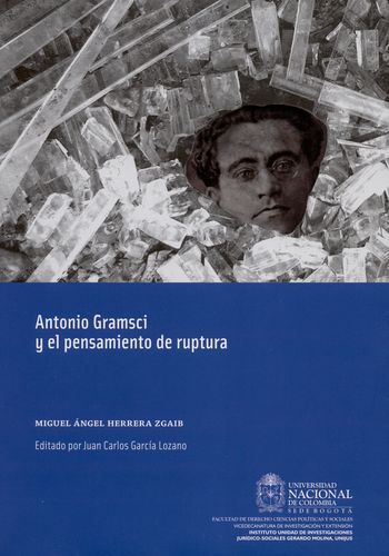 Antonio Gramsci Y El Pensamiento De Ruptura