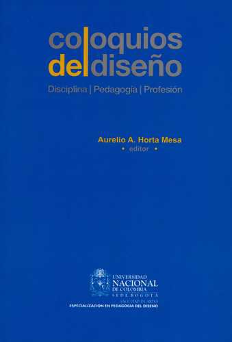 Coloquios Del Diseño Disciplina Pedagogia Profesion