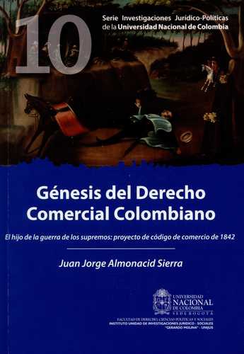 Genesis Del Derecho Comercial Colombiano. El Hijo De La Guerra De Los Supremos Proyecto De Codigo De Comercio