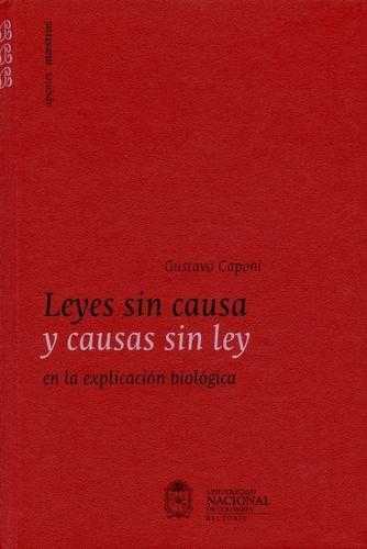 Leyes Sin Causa Y Causas Sin Ley En La Explicacion Biologica