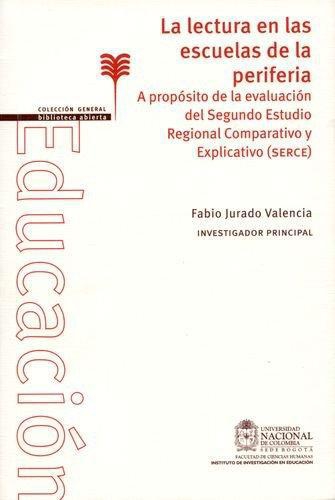 Lectura En Las Escuelas De La Periferia. A Proposito De La Evaluacion Del Segundo Estudio Regional, La