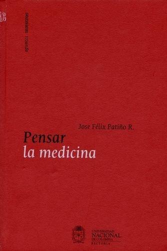 Pensar La Medicina