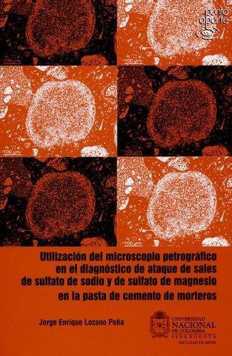 Utilizacion Del Microscopio Petrografico En El Diagnostico De Ataque De Sales De Sulfato De Sodio