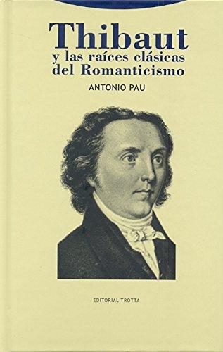 Thibaut Y Las Raices Clasicas Del Romanticismo