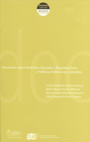 Panorama Sobre Derechos Sexuales Y Reproductivos Y Politicas Publicas En Colombia