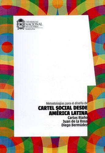 Metodologias Para El Diseño De Cartel Social Desde America Latina