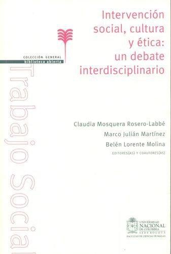Intervencion Social Cultura Y Etica Un Debate Interdisciplinario