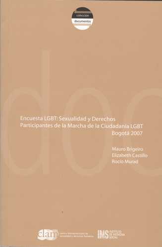 Encuesta Lgbt: Sexualidad Y Derechos. Participantes De La Marcha De La Ciudadania Lgbt Bogota 2007