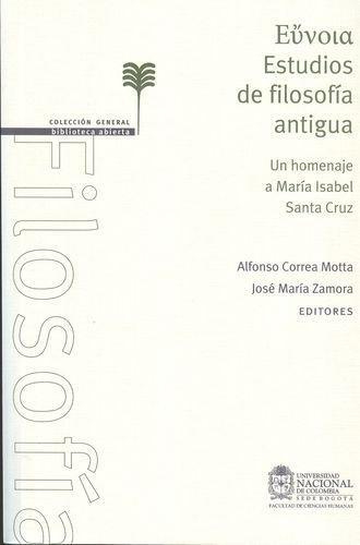 Eunoia Estudios De Filosofia Antigua. Un Homenaje A Maria Isabel Santa Cruz