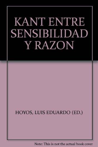 Kant Entre Sensibilidad Y Razon