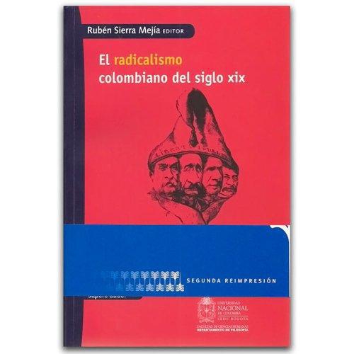 Radicalismo Colombiano Del Siglo Xix, El