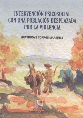 Intervencion Psicosocial Con Una Poblacion Desplazada Por La Violencia