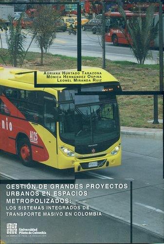 Gestion De Grandes Proyectos Urbanos En Espacios Metropolizados