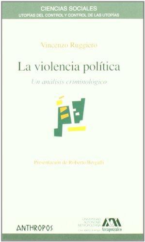 Violencia Politica. Un Analisis Criminologico, La