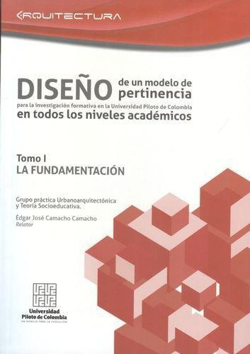 Diseño De Un Modelo De Pertinencia Para La Investigacion Formativa