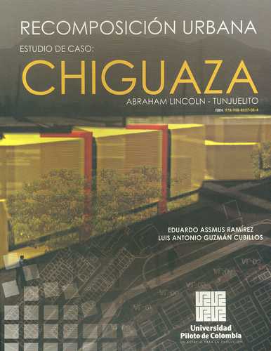 Recomposicion Urbana. Estudio De Caso: Chiguaza