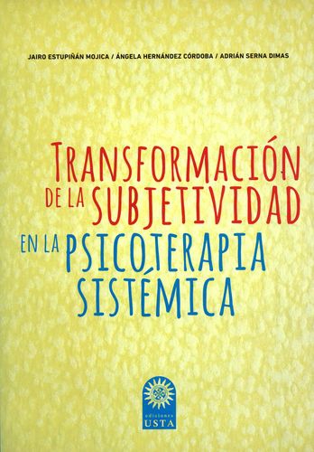 Transformacion De La Subjetividad En La Psicoterapia Sistemica