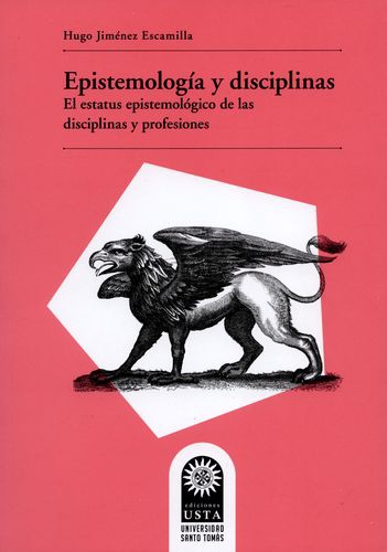 Epistemologia Y Disciplinas El Estatus Epistemologico De Las Disciplinas Y Profesiones