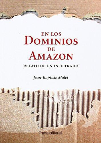 En Los Dominios De Amazon. Relato De Un Infiltrado