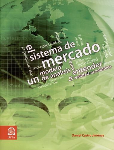 Sistema De Mercado Un Modelo De Analisis Para Entender La Realidad Economica, El