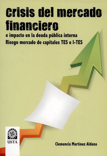 Crisis Del Mercado Financiero E Impacto En La Deuda Publica Interna Riesgo Mercado De Capitales Tes E I-Tes