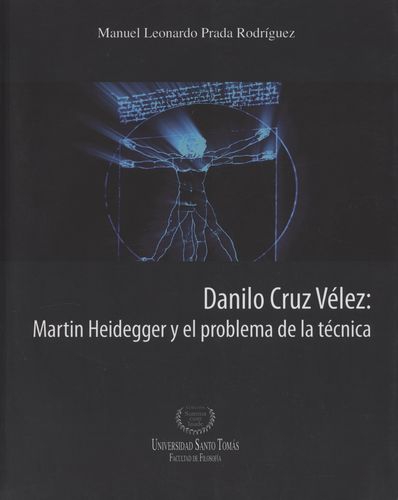 Danilo Cruz Velez Martin Heidegger Y El Problema De La Tecnica