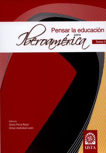 Pensar La Educacion Para Iberoamerica Tomo Ii