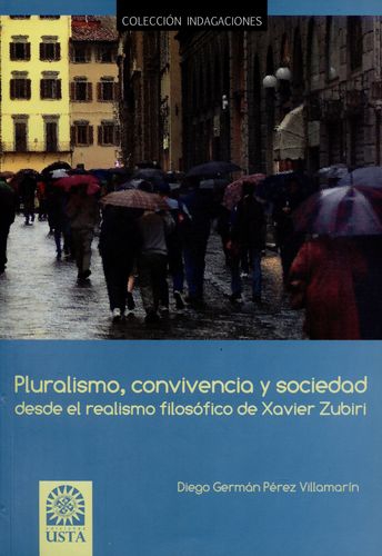 Pluralismo Convivencia Y Sociedad Desde El Realismo Filosofico De Xavier Zubiri