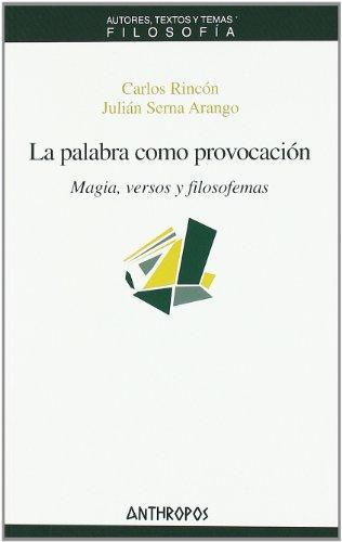 Palabra Como Provocacion. Magia, Versos Y Filosofemas, La