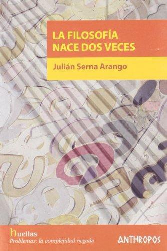 Filosofia Nace Dos Veces, La