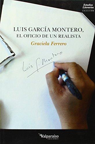 Luis Garcia Montero. El Oficio De Un Realista