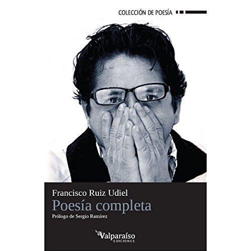 Poesia Completa Francisco Ruiz Udiel