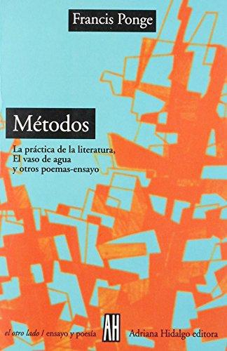 Métodos. La práctica de la literatura. El vaso de agua y otros poemas-ensayo