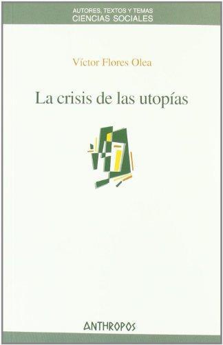 Crisis De Las Utopias, La