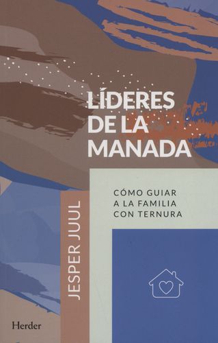 Lideres De La Manada Como Guiar A La Familia Con Ternura