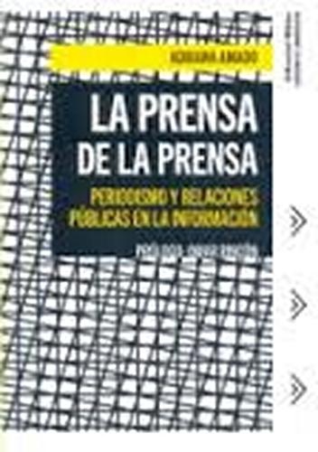 La prensa de la prensa. Periodismo y relaciones públicas en la información