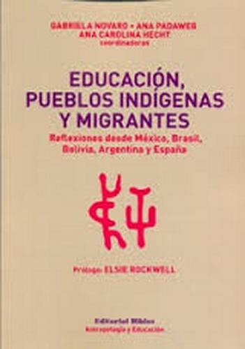 Educación, pueblos indígenas y migrantes