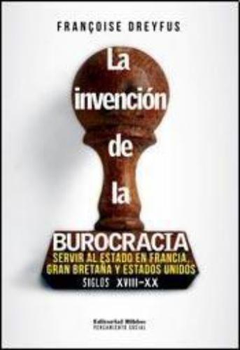 Invención de la burocracia, La