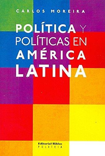 Política y políticas en América Latina