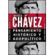 Hugo Chávez: Pensamiento histórico y geopolítico.